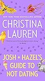 Josh and Hazel's Guide to Not Dating by Christina Lauren