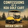 Confessions of a KOA Golf Cart Confessions of a KOA Golf Cart