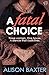 A Fatal Choice: A haunting novel about power, silence and the devastating cost of respectability