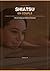 GUIDE COMPLET SHIATSU EN COUPLE: L'art du toucher pour raviver la connexion (French Edition)