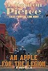 An Apple for the Legion: A Tales From the Long Night Novella An Apple for the Legion: A Tales From the Long Night Novella