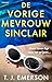 De vorige mevrouw Sinclair