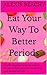 Eat Your Way To Better Periods