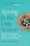 Spring is the Onl...