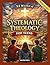 52 Weeks of Systematic Theology Workbook for Teens: Build or Rebuild Your Faith Week by Week, Understand What You Believe, Work Through Real Doubt, Develop Convictions Strong Enough for Real World