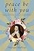 Peace Be With You: The Path of Wholeness, Healing, and Belonging—Inspired by the Prayer of Saint Teresa of Avila
