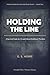 Holding the Line: A Surviva...