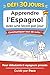 Défi 30 Jours : Apprendre l’Espagnol avec une leçon par jour: L’espagnol facile et ludique : phrases, culture et conversation pour voyager et oser parler avec Paco (French Edition)