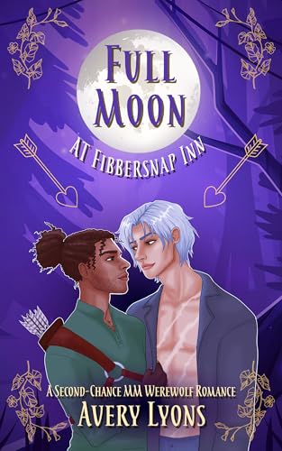 Full Moon at Fibbersnap Inn: A Second Chance MM Werewolf Romance (The Fibbersnap Series Book 3)