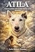 ATILA – Conversaciones entre un Bull Terrier y una Humana: Relatos, canalizaciones y amor más allá de la muerte (Spanish Edition)
