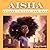 Aisha Learns To Love Her Hair by Chez Chardé