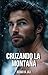 Cruzando la montaña (Los últimos multimillonarios nº 20) (Spanish Edition)