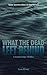 What the Dead Left Behind: Some Secrets Refuse to Stay Buried (Grand Ledge Thriller Series)