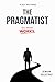The Pragamatist: (Do What Works)