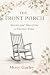 The Front Porch - Stories and Tales from a Sweeter Time