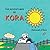 The Adventures of Kora: Second Edition