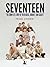 Seventeen: The Complete Story of Their Music, Journey, and CARATs