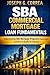 SBA Commercial Mortgage Loan Fundamentals: Understanding SBA Mortgage Programs, Requirements, and How to Qualify for Approval (The Sba Commercial Mortgage Loan Mastery)