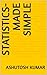 STATISTICS-MADE SIMPLE