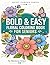 Bold And Easy Floral Coloring Book For Seniors: Large Print Simple Design For Relaxation & Stress Relief (Quiet Garden Series)