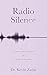 Radio Silence: A Strategic Position for Hearing Clearly