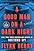 A Good Man on a Dark Night: A Novel