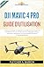 DJI Mavic 4 Pro Guide d'Utilisation: Le Manuel Complet et Progressif pour Débutants et Pilotes afin de Maîtriser les Commandes de Vol, les Réglages ... Aérienne Cinématographique (French Edition)