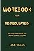 Workbook for Re-Regulated: A Practical Guide to Anna Runkle’s Book