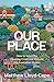 Our Place: How to Solve the Housing Crisis and Rebuild the Australian Dream