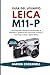 Guía del usuario Leica M11-P: Lecciones sencillas para comprender el telémetro, desbloquear funciones ocultas y crear flujo trabajo rápido fiable (Spanish Edition)