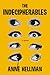 The Indecipherables by Anne Hellman