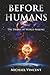 Before Humans: The Drama of World-Making
