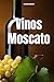 Vinos Moscato (Wines of the World: Italy) (Spanish Edition)