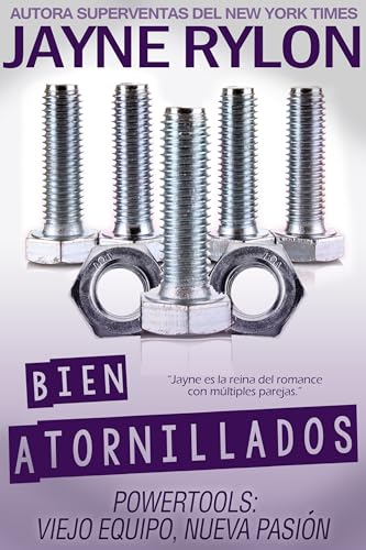 Bien atornillados (Powertools: Viejo equipo, nueva pasión nº 1) (Spanish Edition)