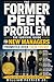THE FORMER PEER PROBLEM: The Survival Guide for New Managers Promoted Over Their Friends