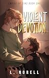 Violent Devotion:...