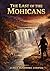 The Last of the Mohicans: Unabridged & Illustrated Book by James Fenimore Cooper