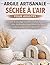 ARGILE ARTISANALE SÉCHÉE À L'AIR POUR ADULTES: 30 projets de bricolage modernes, tutoriels étape par étape, idées de décoration minimaliste et ... réaliser pour les débutants (French Edition)