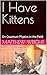 I Have Kittens: On Quantum Physics in the Field