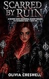 Scarred by Ruin: ...