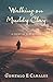 Walking on Muddy Clay: A Story of Redemption