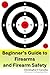 Beginner's Guide to Firearm...