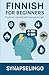 Finnish for Beginners: Practical Learning with SynapseLingo (Learn Finnish)