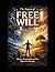 Free Will: A Philosophical Inquiry