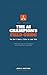 The AI Champion's Field Guide: You Don't Need a Title to Lead This (Build, ship, and sell AI in the real world of small and mid-size businesses Book 2)
