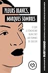Pleurs blancs, marques sombres