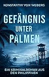 Gefängnis unter Palmen by Konstantin von Weberg