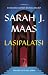 Lasipalatsi by Sarah J. Maas