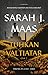 Tuhkan valtiatar - osa 2 by Sarah J. Maas Tuhkan valtiatar - osa 2 by Sarah J. Maas