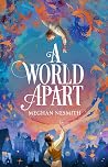 A World Apart by Meghan Nesmith